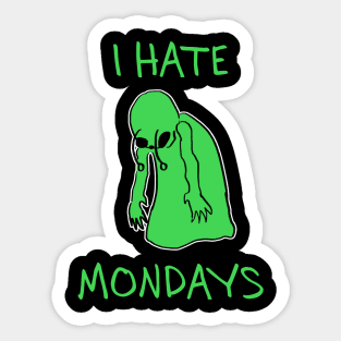 I hate mondays - alien Sticker